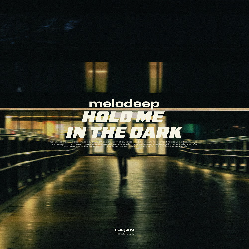 Stream melodeep - Hold Me in the Dark by Baijan Records | Listen