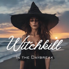 Witchkill-Waiting in the Daybreak