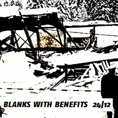Blanks With Benefits // 24.12.2019 // ://about blank