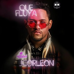 Que Fluya - JCorleon (Prod. La Maldad PR)