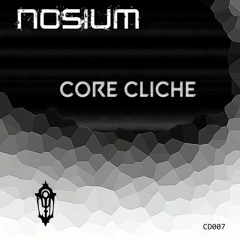 Nosium - "Core Cliche" [Free Download]