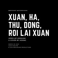 hoàng - xuân, hạ, thu, đông, rồi lại xuân (sped up version)