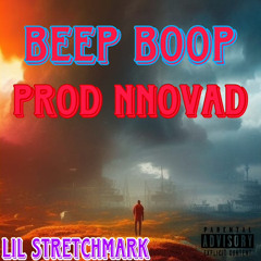 Lil Stretchmark - BEEP BOOP (prod. Nnovad)