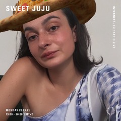 Sweet Juju - Internet Public Radio - 20th September 2021