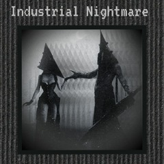 Industrial Nightmare