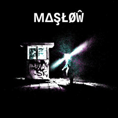 MASLOW