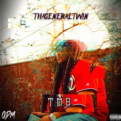ThaGeneralTwin - TMB - Prod By 23k