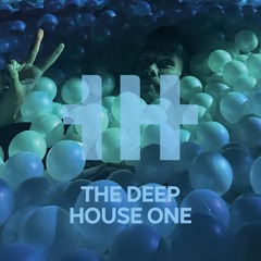 The Deep House One