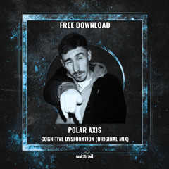 Polar Axis - Cognitive Dysfonktion (Original Mix) [Free Download]