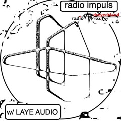 Radio Impuls w/ LAYE AUDIO @ Radio Dreyeckland - 17.09.2023