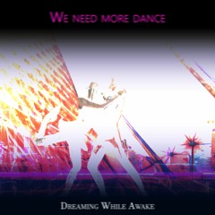 We need more dance - Collab w/ Kenna-Rae