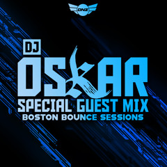Dj Oskar - Special Guest Mix Boston Bounce Sessions