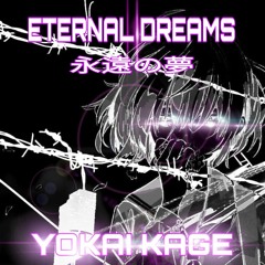 YOKAI KAGE - ETERNAL DREAMS (100K SPECIAL)