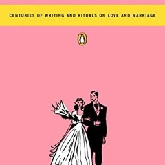 Get EBOOK 🗂️ Wedding Readings: Centuries of Writing and Rituals on Love and Marriage