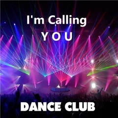 * I'm Calling You *