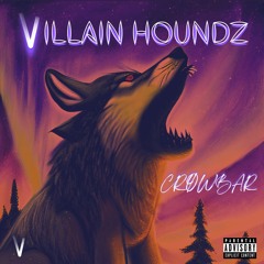VILLAIN HOUNDZ (prod. CeleBritney Beats)