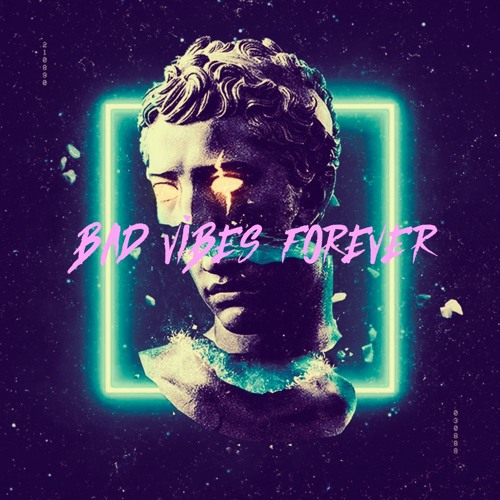 bad vibes forever (feat Visceral)