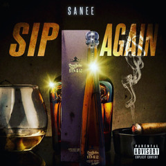 Sanee - Sip Again Freestyle