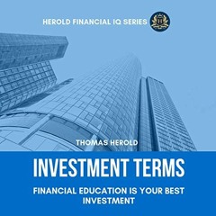 GET PDF EBOOK EPUB KINDLE Investment Terms - Financial Education Is Your Best Investm