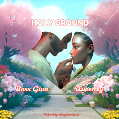 Holy Ground (feat. Queenxy)
