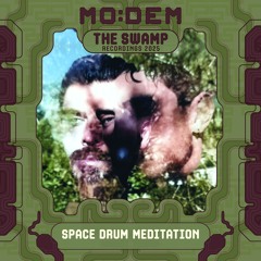 SPACE DRUM MEDITATION @ The Swamp | MoDem Festival 2025