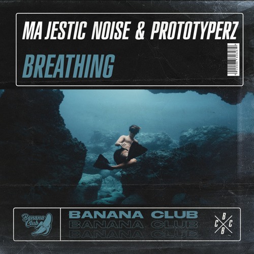 BC047 // Majestic Noise & Prototyperz - Breathing