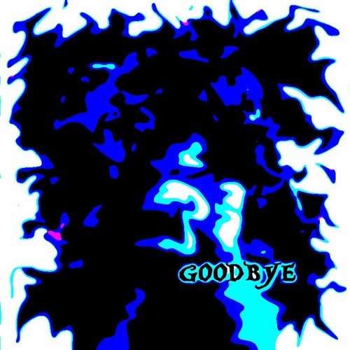 goodbye - 9oX {𝖕𝖗𝖔𝖉. 𝖇𝖞 Sᖻᘉ!ᖶᘿ}