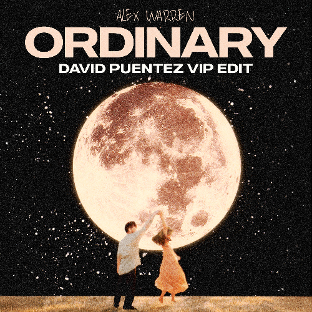Stream Alex Warren - Ordinary (David Puentez VIP Edit) by David