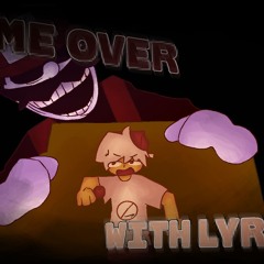 Game Over WITH LYRICS