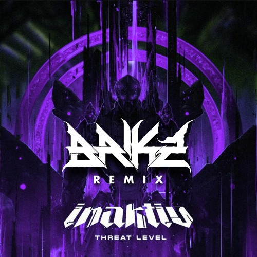 INAKTIV - THREAT LEVEL (BRIKZ 'SHAMANS' VIP) {FREE DL}