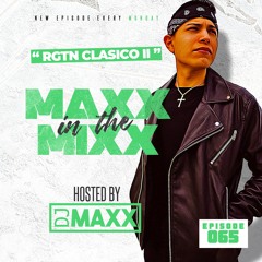 MAXX IN THE MIXX 065 - " RGTN CLASICO II "
