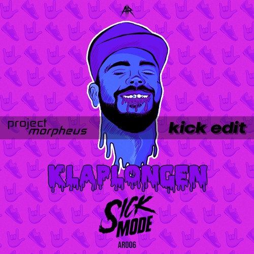 Sickmode - Klaplongen (Project Morpheus Kick Edit)