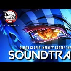 『 Akaza VS Giyu Theme 』 Demon Slayer Infinity Castle Movie OST Cover