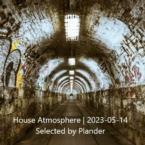 House Atmosphere - Mix | 2023-05-14