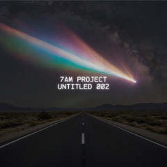 7AM Project - Untitled 002