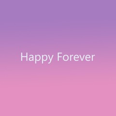 Happy Forever