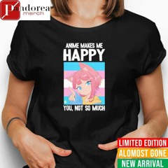Anime makes me happy you not so much LGBTQ transgender shirt