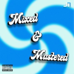 Mixed & Mastered