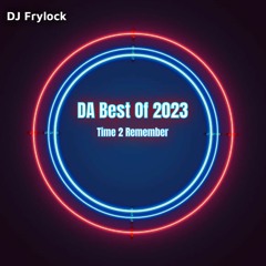 DJ Frylock - Da Best Of 2023 Pt 1 (Time 2 Remember) RAW IZ LAW
