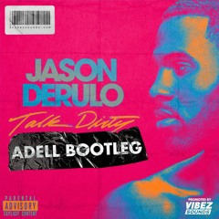 Jason Derulo - Talk Dirty (Adell Bootleg)