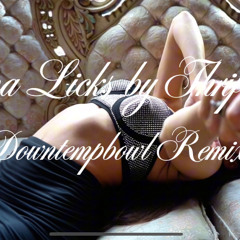 Luna Licks by Thriftworks (Downtempbowl Remix)