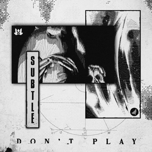 Subtle - Don't Play [CONSCIOUS ELECTRONIC PREMIERE]