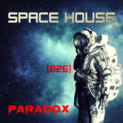 PARADOX - SPACE HOUSE (026)