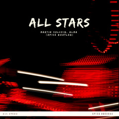 ALL STARS- Martin Solveig, ALMA (oFiVE Bootleg)