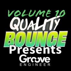 Quality Bounce presents Groove Engineer