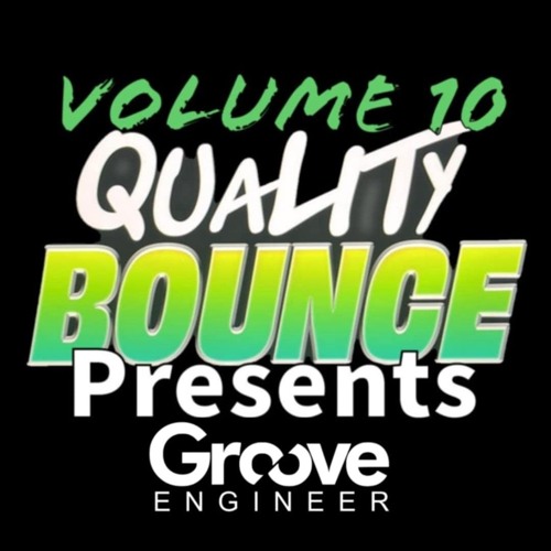 Quality Bounce presents Groove Engineer