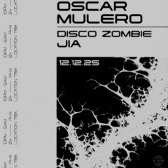 PREVIEW: (PHOENIX, AZ) 12/12 Techno Snobs X Work Presents: Oscar Mulero, Disco Zombie, & JIA