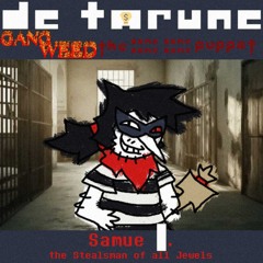 /PIPEJAM 2!!\ Samue L. the Stealsman of all Jewels ~ /GANG WEED tssssp\