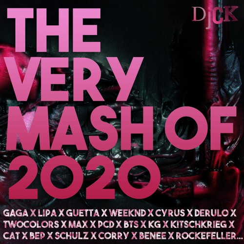 The Very Mash Of 2020 by DjCK