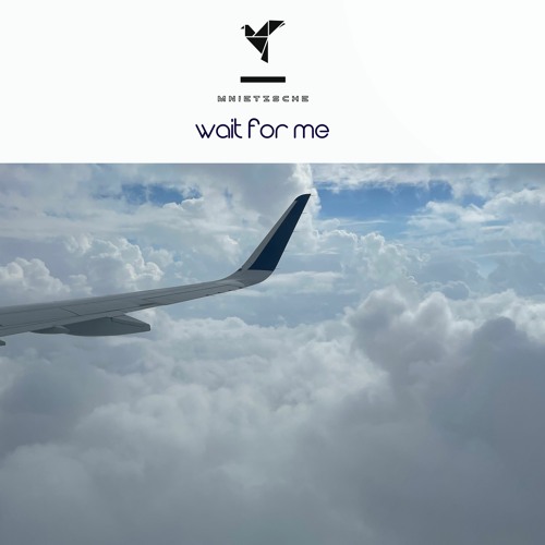 Wait For Me